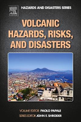 Volcanic Hazards, Risks and Disasters book