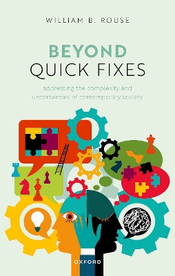 Beyond Quick Fixes: Addressing the Complexity & Uncertainties of Contemporary Society book