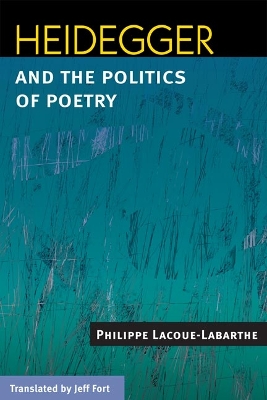Heidegger and the Politics of Poetry book
