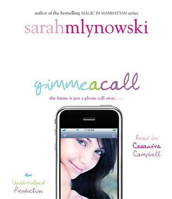 Gimme a Call by Sarah Mlynowski