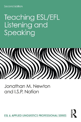 Teaching ESL/EFL Listening and Speaking by Jonathan M. Newton