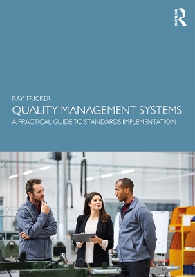 Quality Management Systems: A Practical Guide to Standards Implementation book
