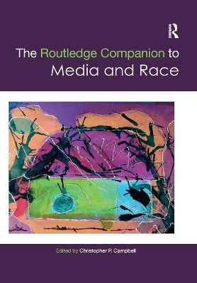 The Routledge Companion to Media and Race book