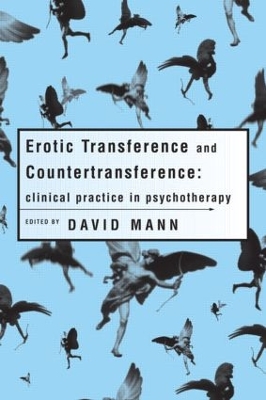 Erotic Transference and Counter Transference by David Mann