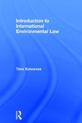 Introduction to International Environmental Law by Timo Koivurova