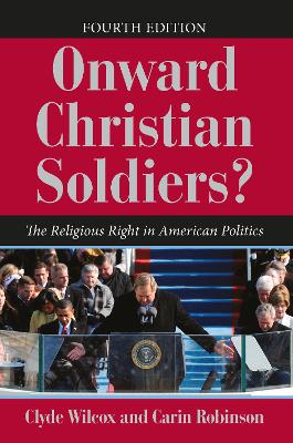 Onward Christian Soldiers?: The Religious Right in American Politics by Carin Robinson