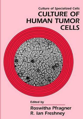Culture of Human Tumor Cells book