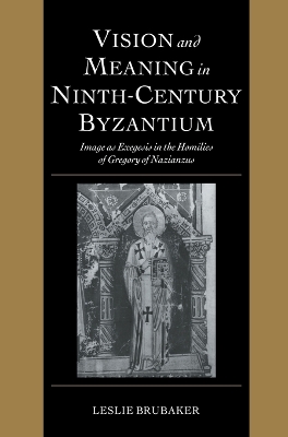 Vision and Meaning in Ninth-Century Byzantium book