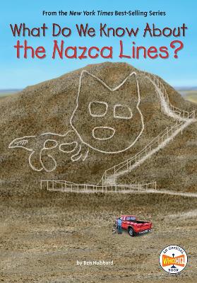 What Do We Know About the Nazca Lines? by Ben Hubbard