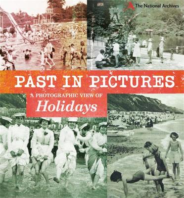 Past in Pictures: A Photographic View of Holidays book
