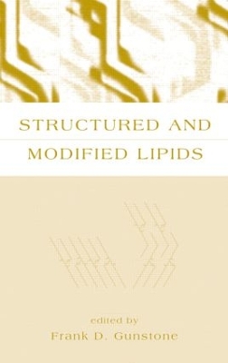 Structured and Modified Lipids by Frank D. Gunstone