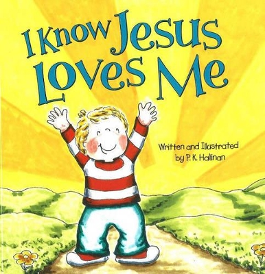 I Know Jesus Loves Me by P. K. Hallinan