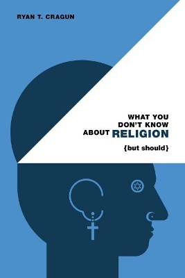 What You Don't Know About Religion (but Should) book