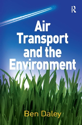 Air Transport and the Environment by Ben Daley