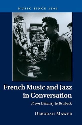 French Music and Jazz in Conversation by Deborah Mawer