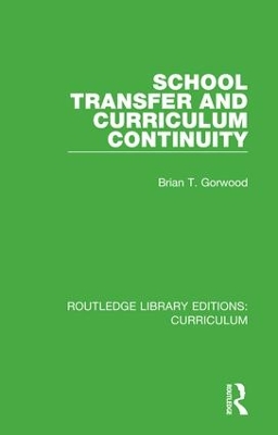 School Transfer and Curriculum Continuity by Brian T. Gorwood