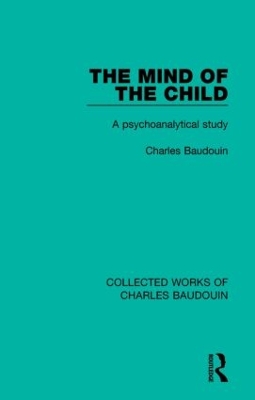 The Mind of the Child by Charles Baudouin