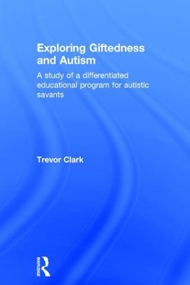 Exploring Giftedness and Autism by Trevor Clark