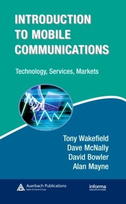 Introduction to Mobile Communications by Tony Wakefield