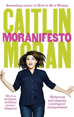 Moranifesto by Caitlin Moran