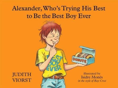 Alexander, Who's Trying His Best to Be the Best Boy Ever book