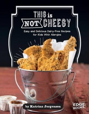 This Is Not Cheesy! by Katrina Jorgensen