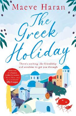 The Greek Holiday: The Perfect Holiday Read Filled with Friendship and Sunshine book