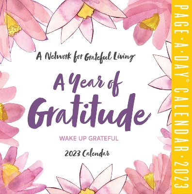 A Year of Gratitude Page-A-Day Calendar 2023: Wake Up Grateful book