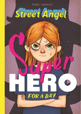 Street Angel: Superhero For A Day book