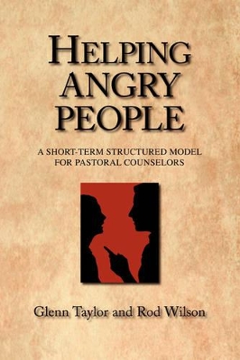 Helping Angry People: A Short-Term Structured Model for Pastoral Counselors book