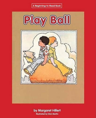 Play Ball by Margaret Hillert