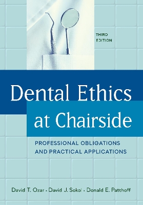 Dental Ethics at Chairside by David T. Ozar