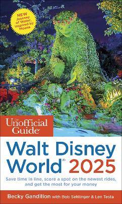 The Unofficial Guide to Walt Disney World 2025 book