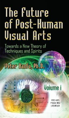 Future of Post-Human Visual Arts book