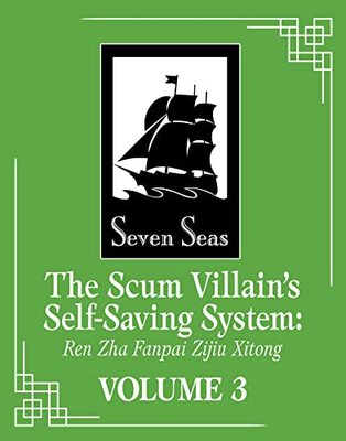 The Scum Villain's Self-Saving System: Ren Zha Fanpai Zijiu Xitong (Novel) Vol. 3 book