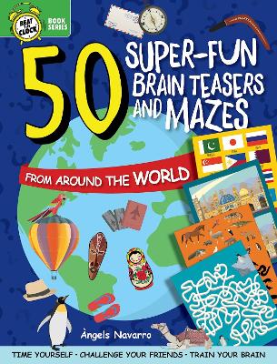 50 Super-Fun Brain Teasers and Mazes from Around the World book