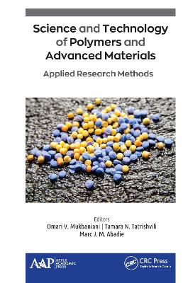 Science and Technology of Polymers and Advanced Materials: Applied Research Methods book