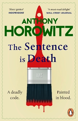 The Sentence is Death: A mind-bending murder mystery from the bestselling author of THE WORD IS MURDER by Anthony Horowitz