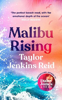 Malibu Rising: The new novel from the bestselling author of Daisy Jones & The Six book
