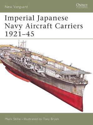 Imperial Japanese Navy Aircraft Carriers, 1921-45 book