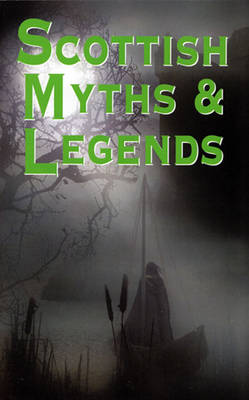 Scottish Myths and Legends book