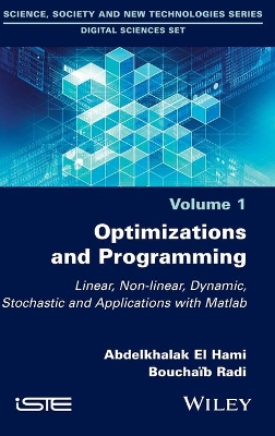 Optimizations and Programming: Linear, Non-linear, Dynamic, Stochastic and Applications with Matlab book