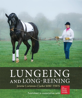 Lungeing and Long-Reining by Jennie Loriston Clarke