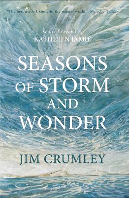 Seasons of Storm and Wonder by Jim Crumley