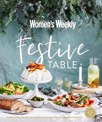 Festive Table: A Practical Guide to Celebrating the Festive Season in Style book