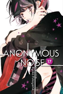 Anonymous Noise, Vol. 17: Volume 17 book