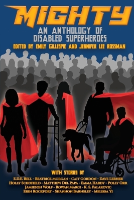 Mighty: An Anthology of Disabled Superheroes book