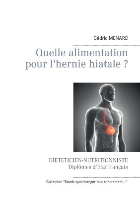 Quelle alimentation pour l'hernie hiatale ? book