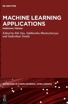 Machine Learning Applications: Emerging Trends by Rik Das