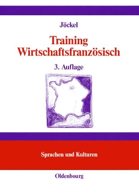 Training Wirtschaftsfranzösisch: Lehr- Und Übungsbuch book